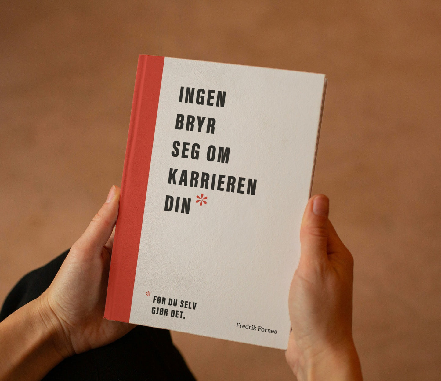 Ingen bryr seg om karrieren din – før du selv gjør det